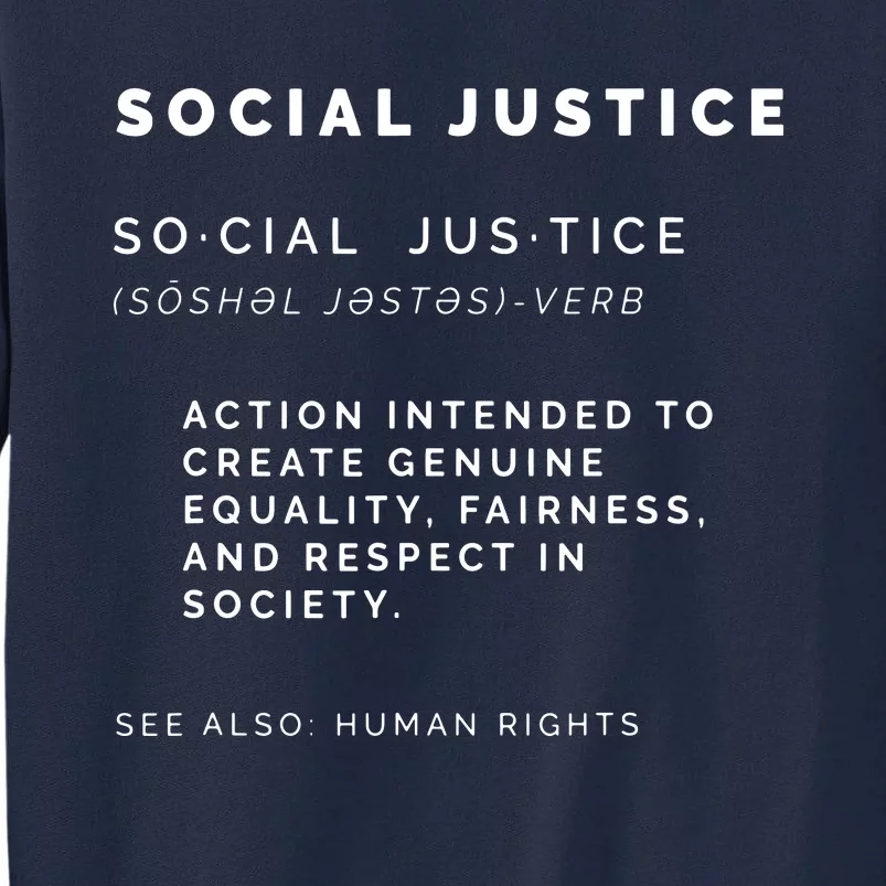 Social Justice Definition SJW, Liberal, Civil Rights Tall Sweatshirt