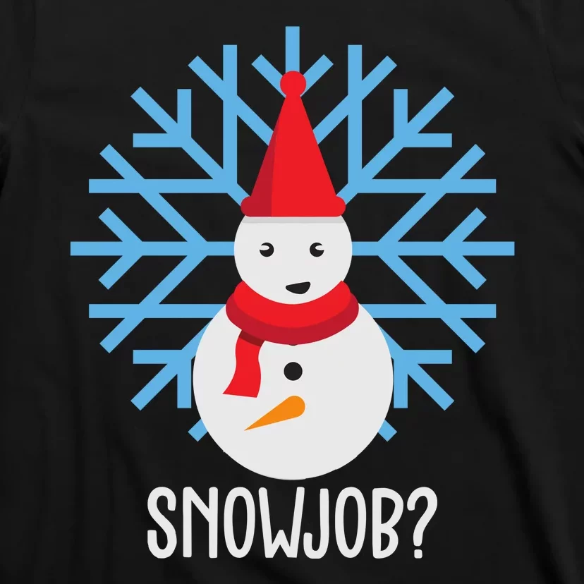 Snow Job Funny Snowman T-Shirt