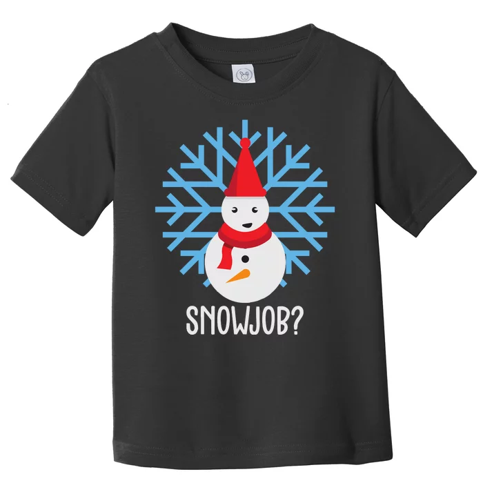 Snow Job Funny Snowman Toddler T-Shirt