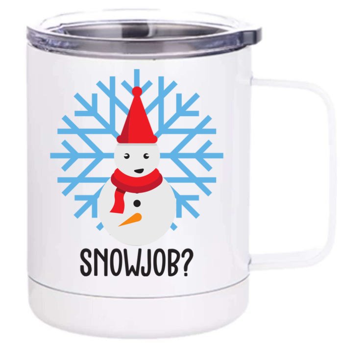 Snow Job Funny Snowman Front & Back 12oz Stainless Steel Tumbler Cup