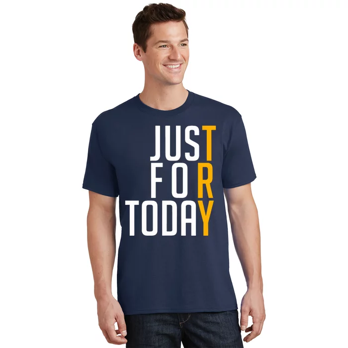 Sober Just For Today Try T-Shirt