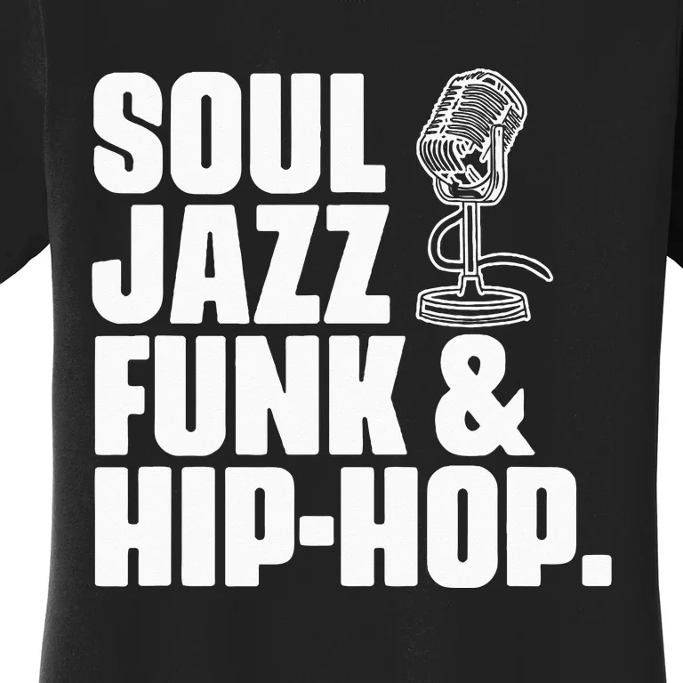 Soul Jazz Funk And Hip Hop Music Genre Musician Music Lovers Women's T-Shirt