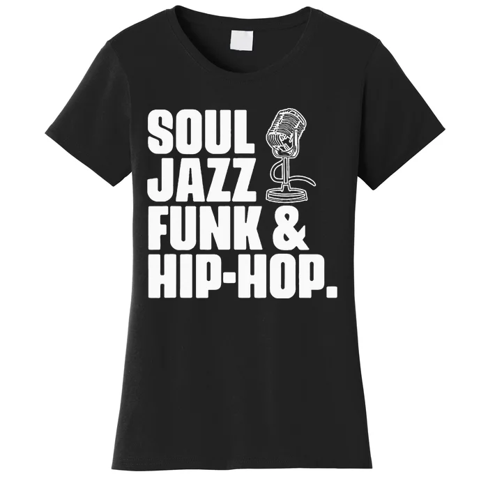 Soul Jazz Funk And Hip Hop Music Genre Musician Music Lovers Women's T-Shirt