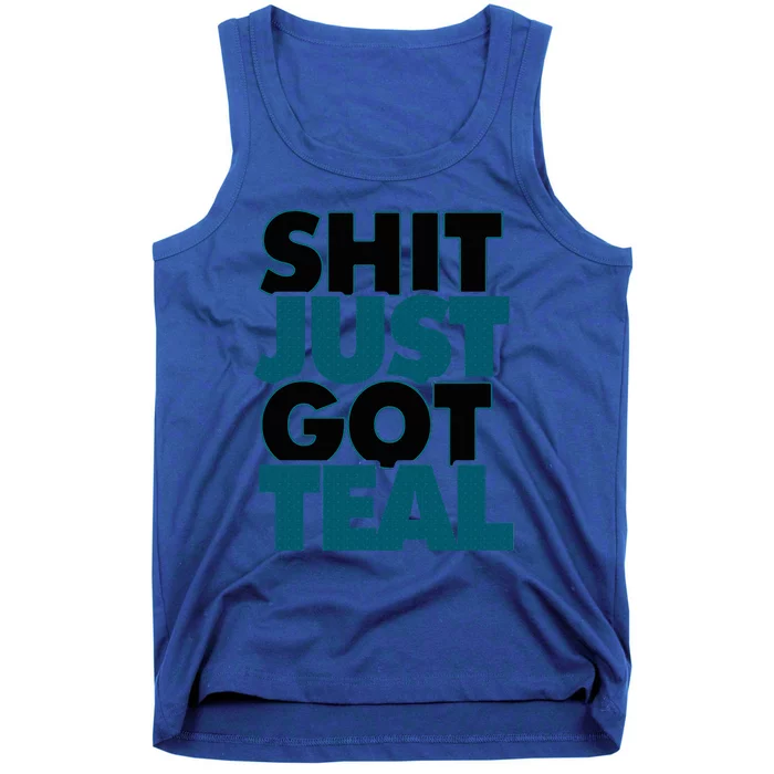 Shit Just Got Teal DTWD 904 Duval Til We Die Jacksonville Tank Top