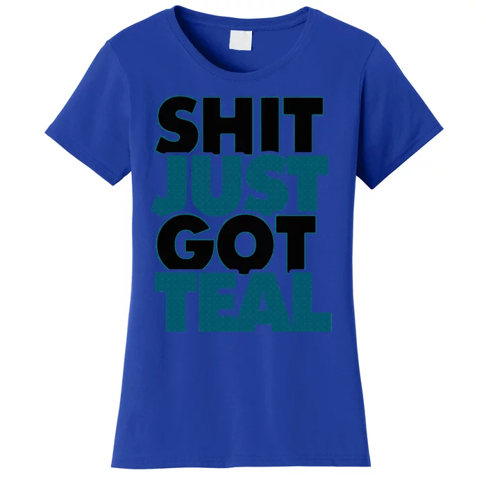 Shit Just Got Teal DTWD 904 Duval Til We Die Jacksonville Women's T-Shirt