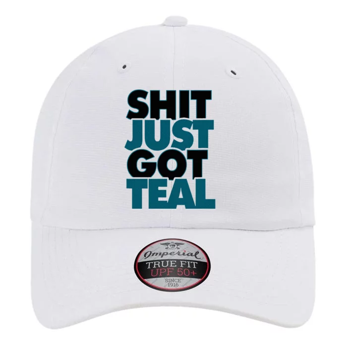 Shit Just Got Teal DTWD 904 Duval Til We Die Jacksonville The Original Performance Cap