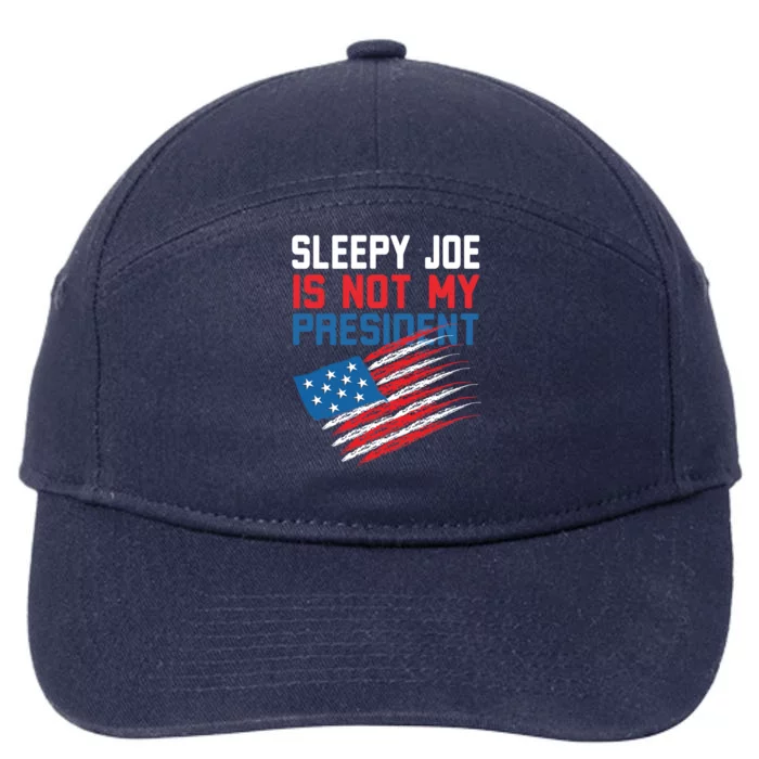 Sleepy Joe Is Not My Presiden Funny Anti Joe Biden Meaningful Gift 7-Panel Snapback Hat