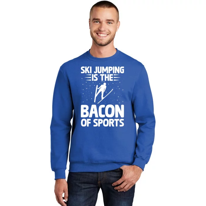 Ski Jumping Is The Bacon Of Sports Bacon Lover Ski Jumper Gift Sweatshirt