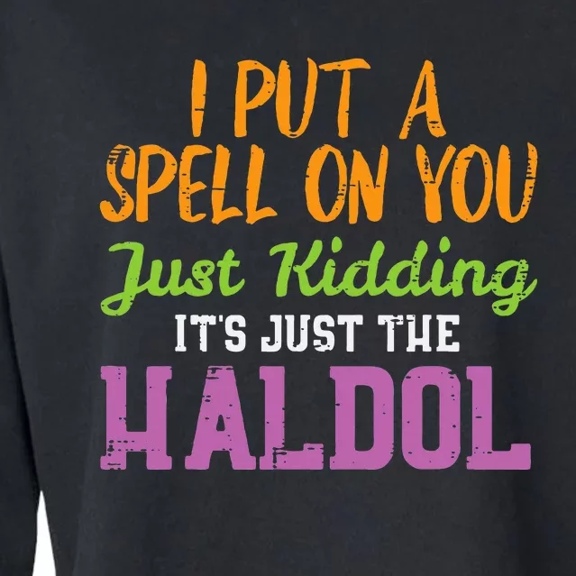 Spell Just Kidding Haldol Funny Nurse Halloween Rn Icu Cropped Pullover Crew