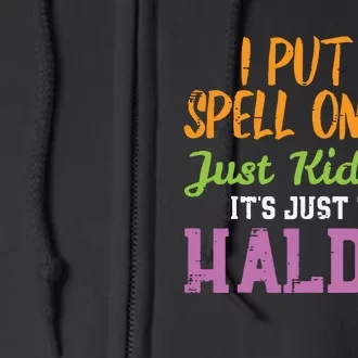 Spell Just Kidding Haldol Funny Nurse Halloween Rn Icu Women Full Zip Hoodie