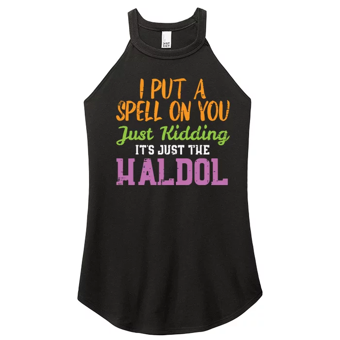 Spell Just Kidding Haldol Funny Nurse Halloween Rn Icu Women’s Perfect Tri Rocker Tank