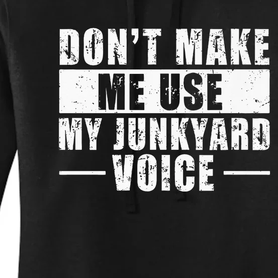 Scrapyard & Junkyard Life Quote For A Junk Yard Scrapper Women's Pullover Hoodie