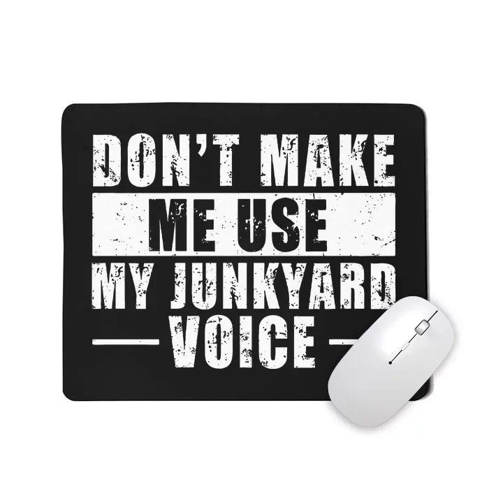 Scrapyard & Junkyard Life Quote For A Junk Yard Scrapper Mousepad