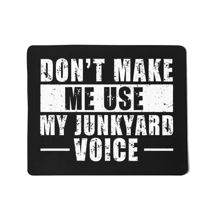 Scrapyard & Junkyard Life Quote For A Junk Yard Scrapper Mousepad