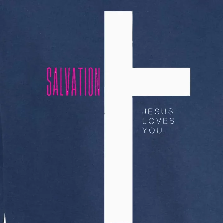 Salvation Jesus Loves You Garment-Dyed Sweatshirt