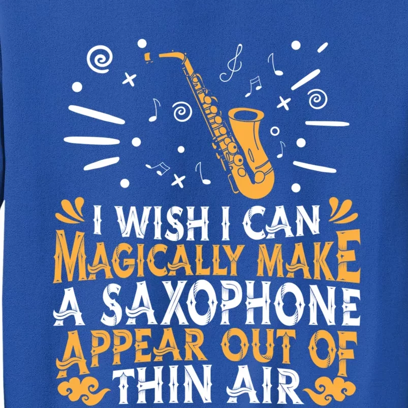 Saxophone Jazz Musician Player Gift Magical Sax Saxophonist Meaningful Gift Tall Sweatshirt