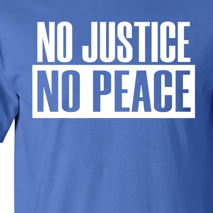 Social Justice Peace No Blm Protest 2020 Injustice Gift Tall T-Shirt