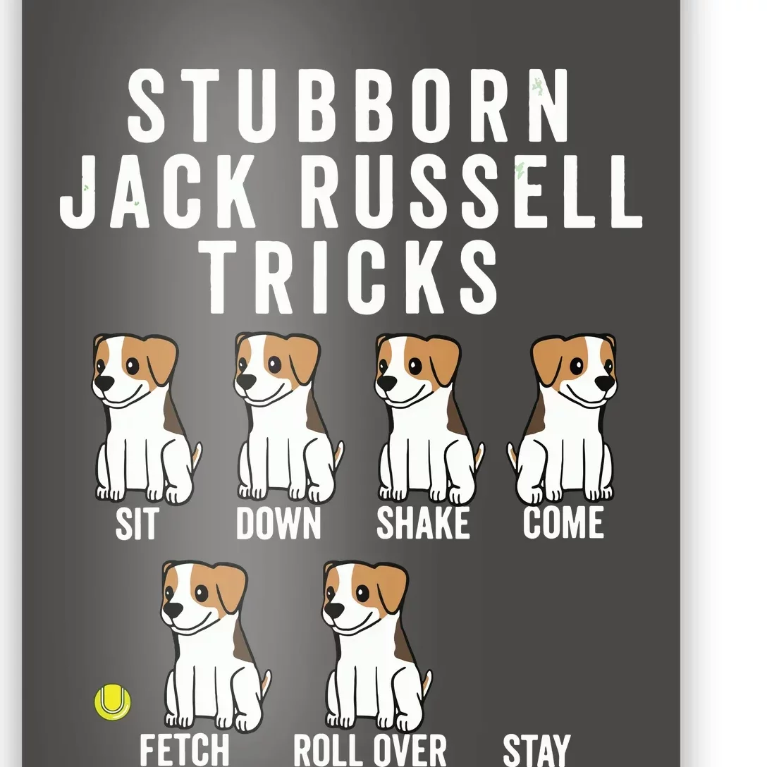 Stubborn Jack Russell Terrier Tricks Shirts Dog Gift Poster