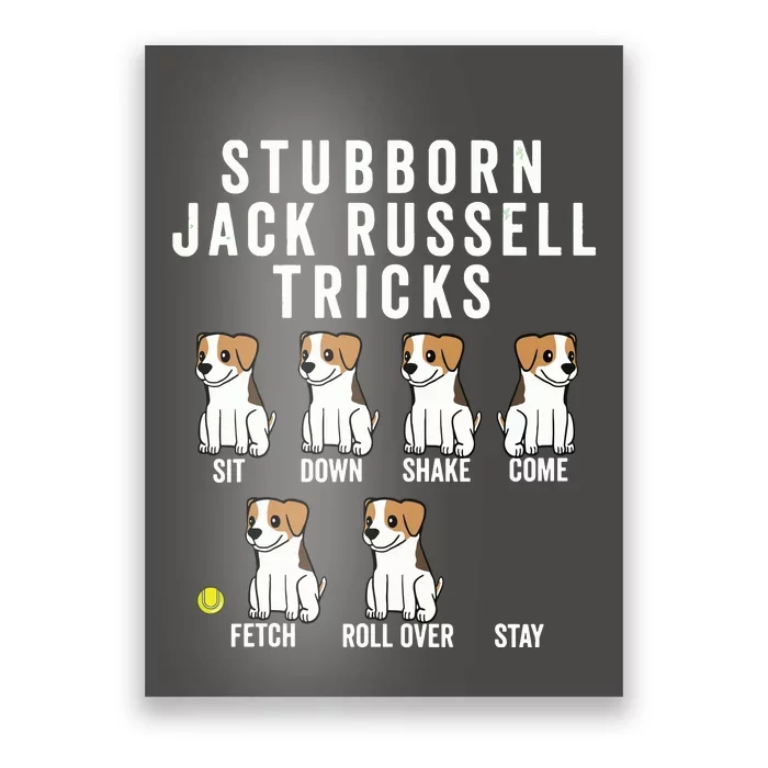 Stubborn Jack Russell Terrier Tricks Shirts Dog Gift Poster