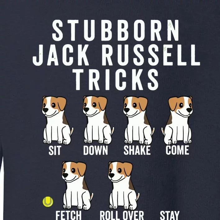 Stubborn Jack Russell Terrier Tricks Shirts Dog Gift Toddler Sweatshirt