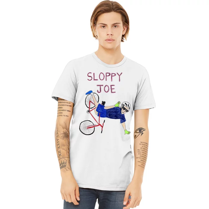 Sloppy Joe Running The Country Is Like Riding A Bike Premium T-Shirt