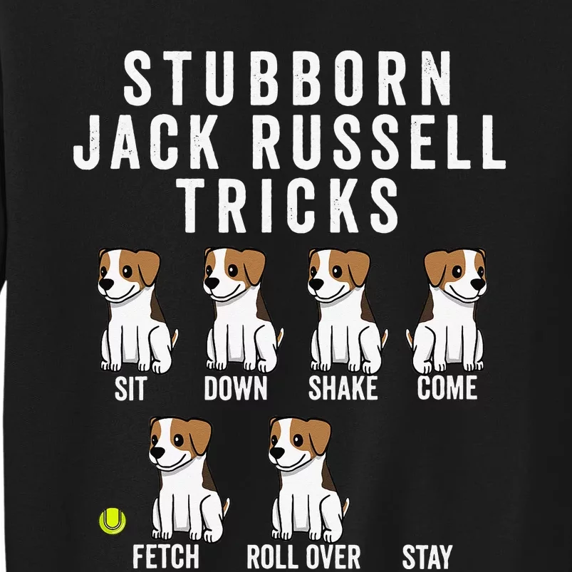 Stubborn Jack Russell Terrier Tricks Dog Gift Tall Sweatshirt