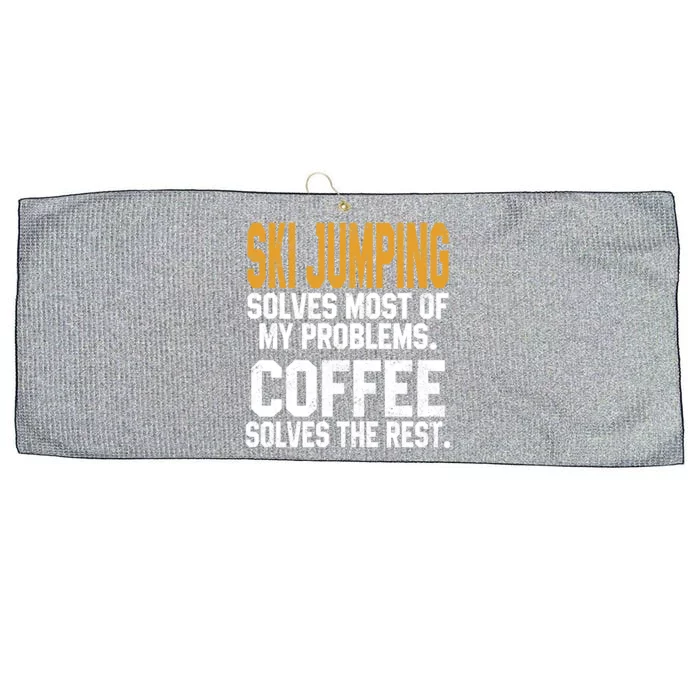 Ski Jumping Solves My Problems Coffee Lovers Snow Sports Ski Great Gift Large Microfiber Waffle Golf Towel