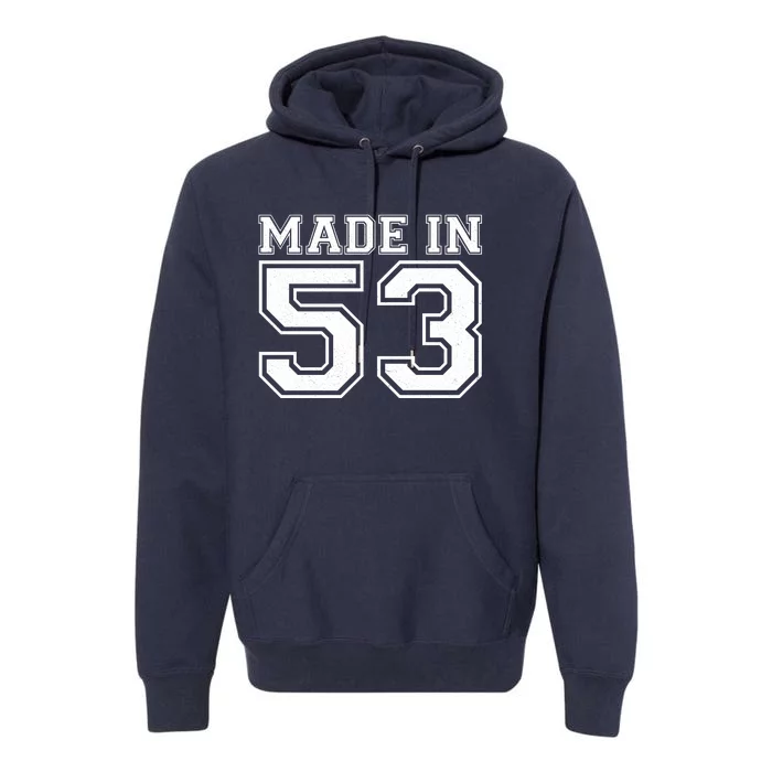 Sporty Jersey Style Made In 1953 70th Birthday Premium Hoodie