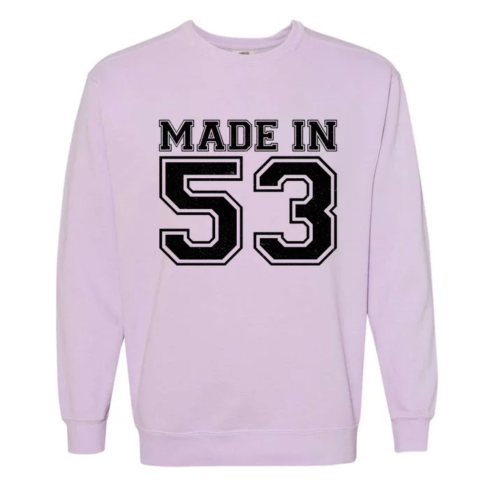 Sporty Jersey Style Made In 1953 70th Birthday Garment-Dyed Sweatshirt