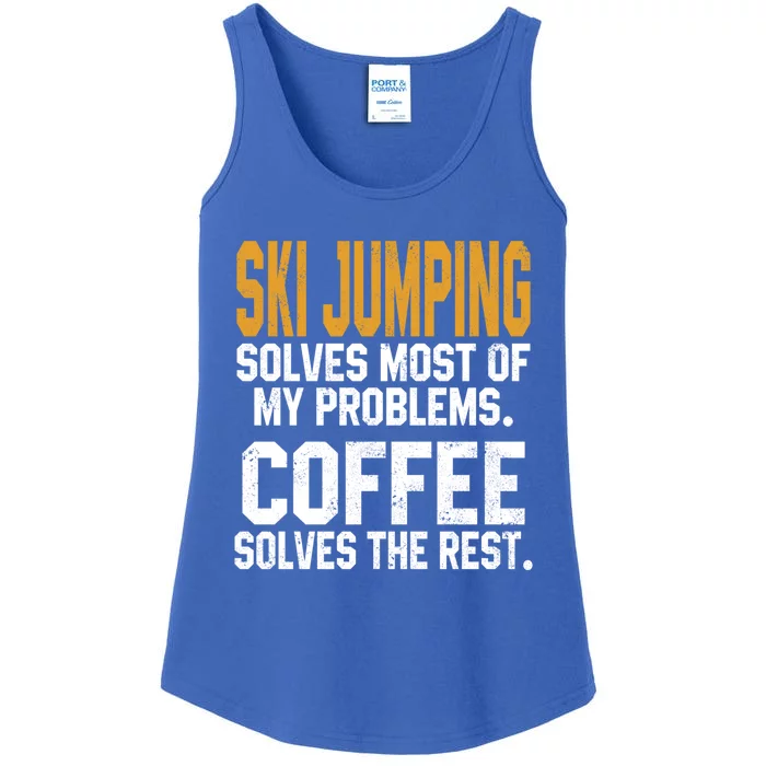 Ski Jumping Solves My Problems Coffee Lovers Snow Sports Ski Gift Ladies Essential Tank