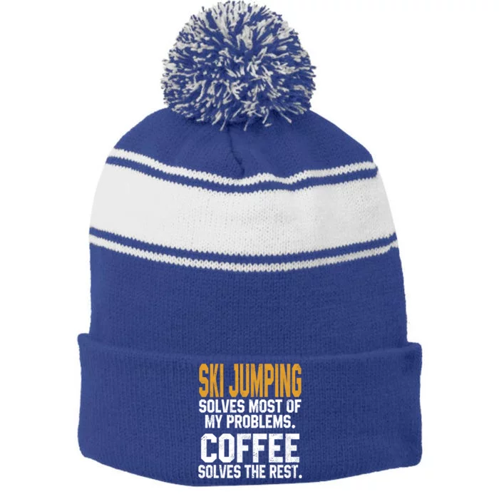 Ski Jumping Solves My Problems Coffee Lovers Snow Sports Ski Gift Stripe Pom Pom Beanie