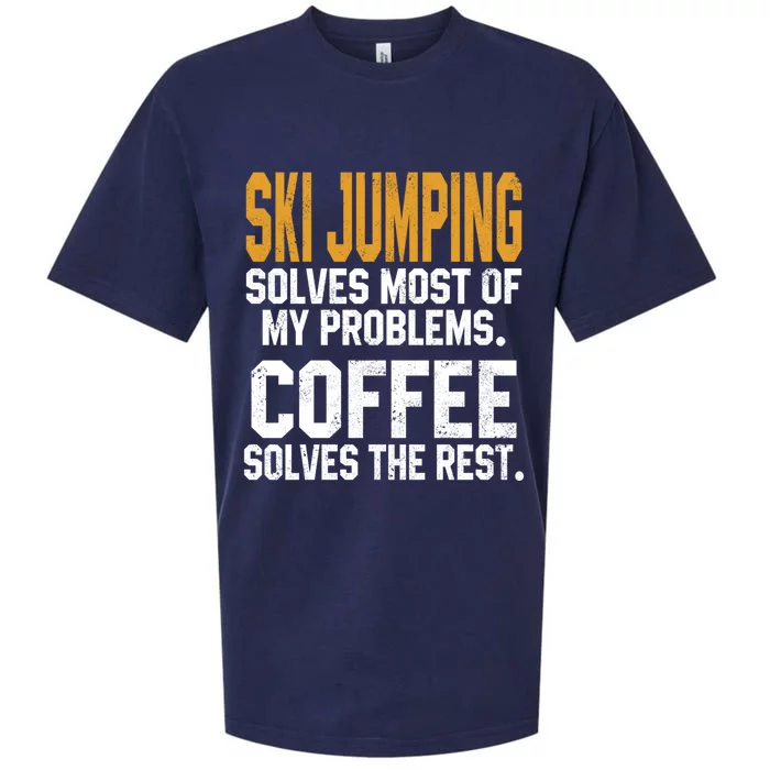 Ski Jumping Solves My Problems Coffee Lovers Snow Sports Ski Gift Sueded Cloud Jersey T-Shirt