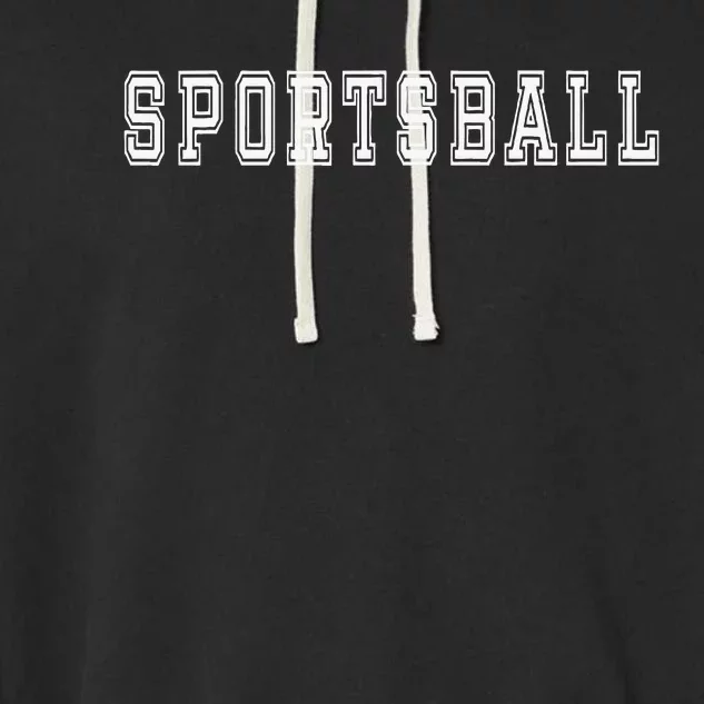 Sportsball Joke Sport Garment-Dyed Fleece Hoodie