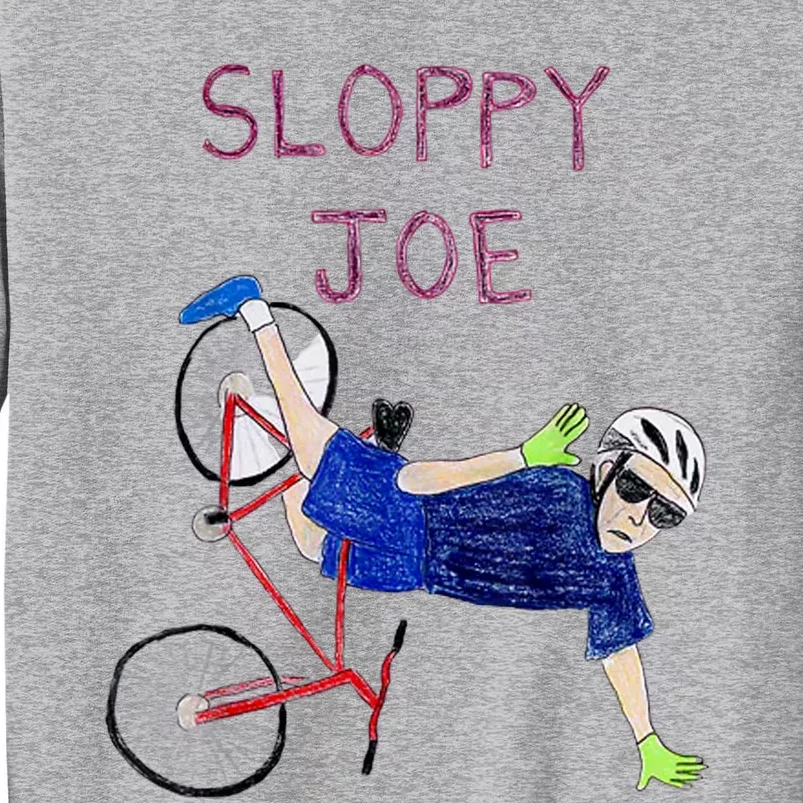 Sloppy Joe Tee Running The Country Is Like Riding A Bike Tall Sweatshirt