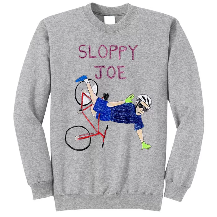 Sloppy Joe Tee Running The Country Is Like Riding A Bike Tall Sweatshirt