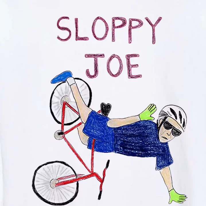 Sloppy Joe Tee Running The Country Is Like Riding A Bike Garment-Dyed Sweatshirt