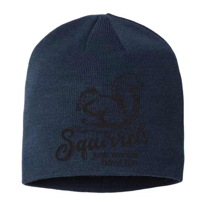 Squirrels Just Wanna Have Fun, Novelty 8 1/2in Sustainable Knit Beanie