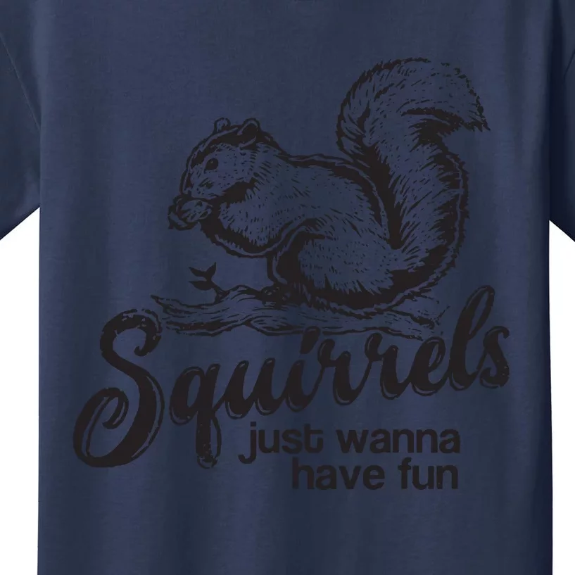 Squirrels Just Wanna Have Fun, Novelty Kids T-Shirt