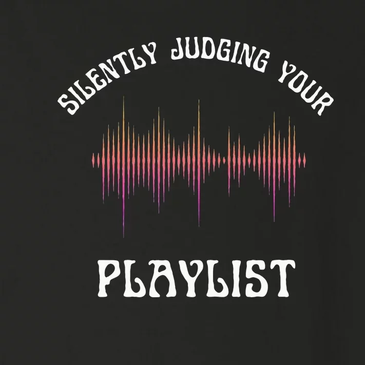 Silently Judging Your Playlist Funny Dj Music Sarcasm Meme Toddler Long Sleeve Shirt