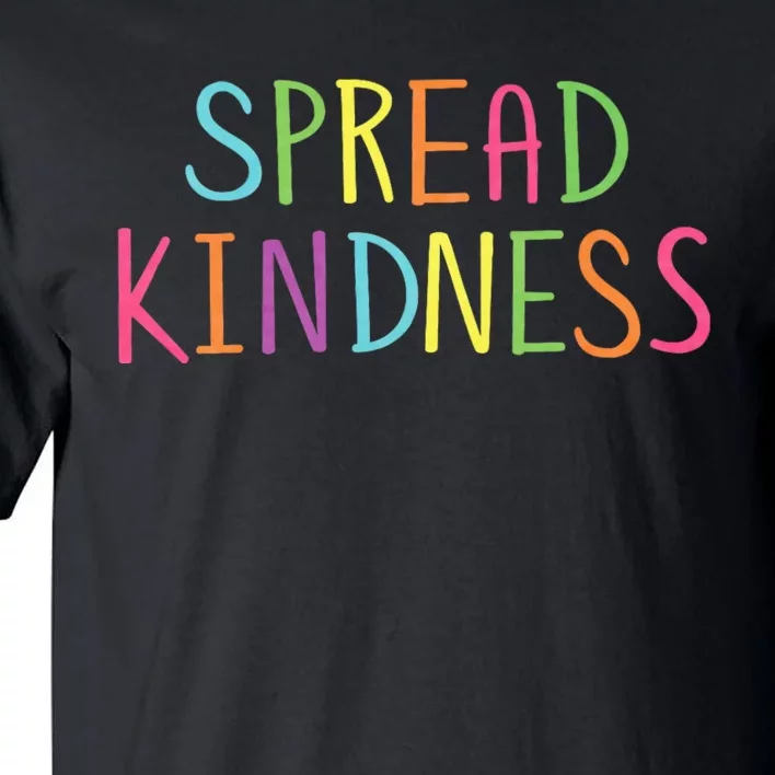 Spread Kindness Anti Bully Bullying Prevention Awareness Tall T-Shirt