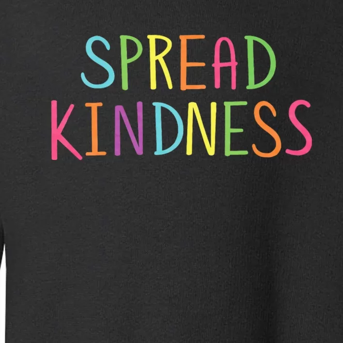 Spread Kindness Anti Bully Bullying Prevention Awareness Toddler Sweatshirt