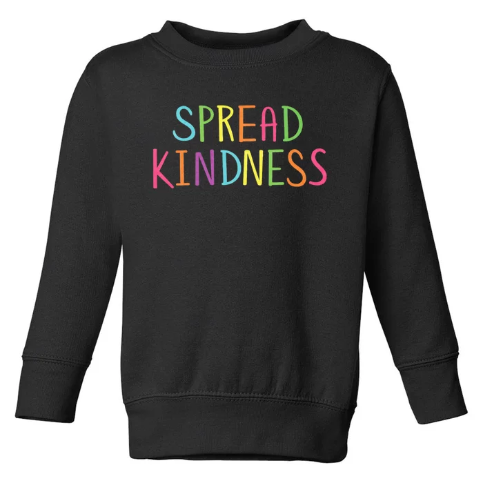 Spread Kindness Anti Bully Bullying Prevention Awareness Toddler Sweatshirt