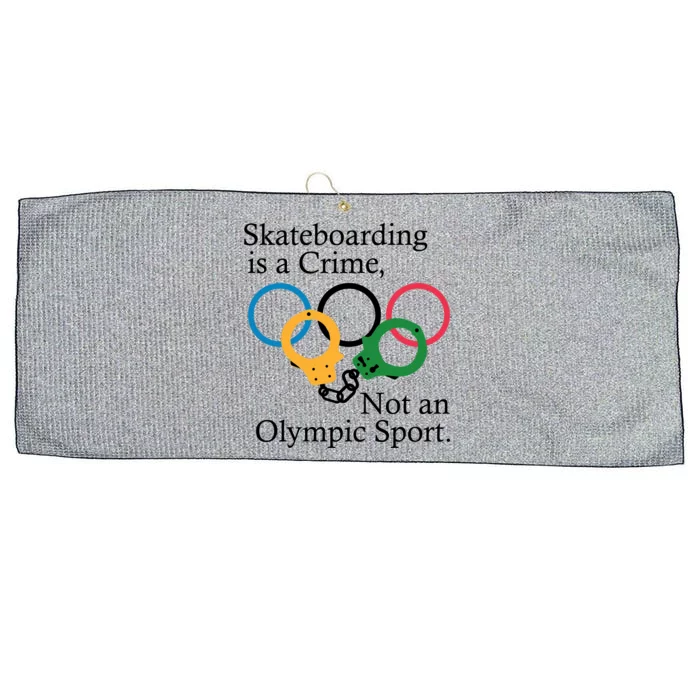 Skateboarding Is A Crime Not An Olympic Sport Large Microfiber Waffle Golf Towel