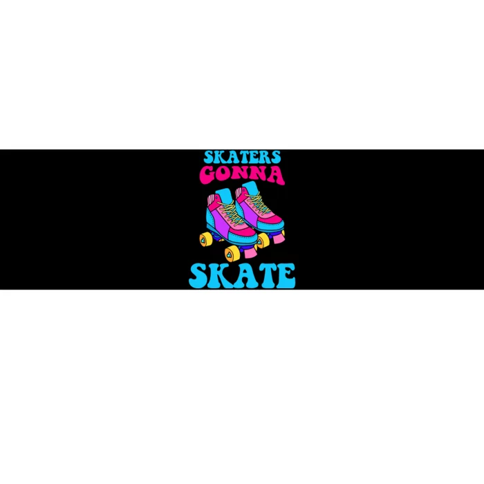 Skaters Gonna Skate Bumper Sticker