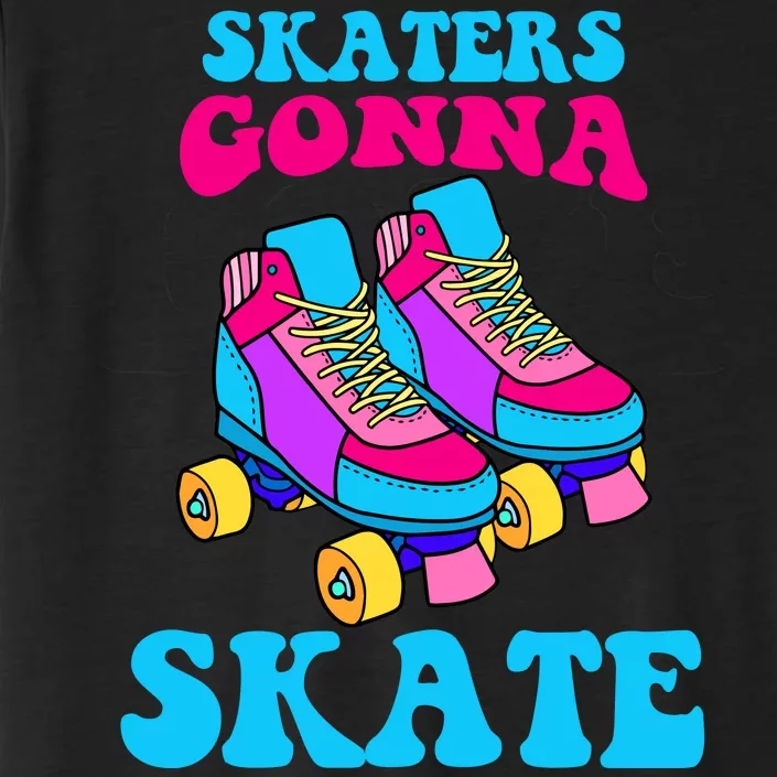 Skaters Gonna Skate ChromaSoft Performance T-Shirt