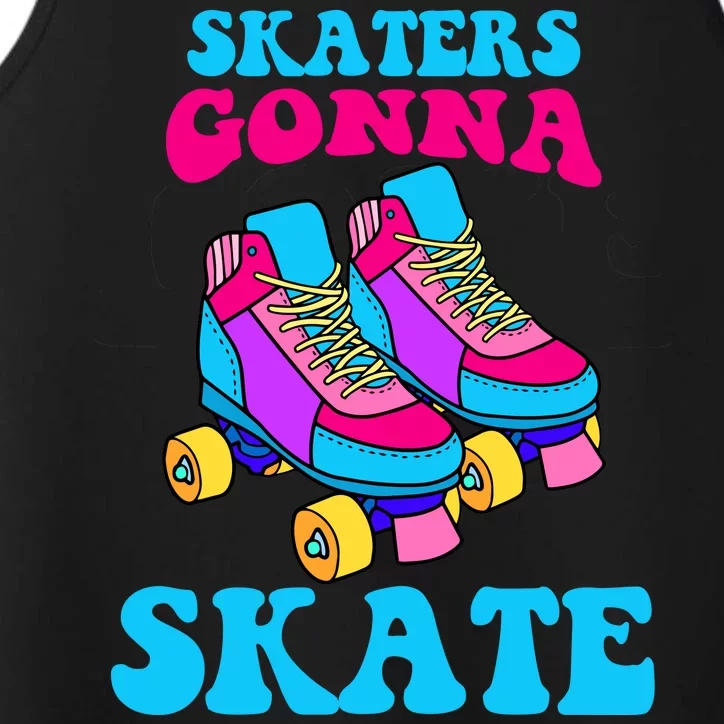 Skaters Gonna Skate Performance Tank