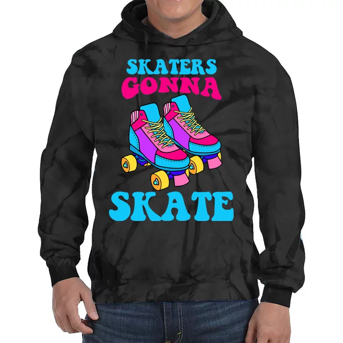 Skaters Gonna Skate Tie Dye Hoodie