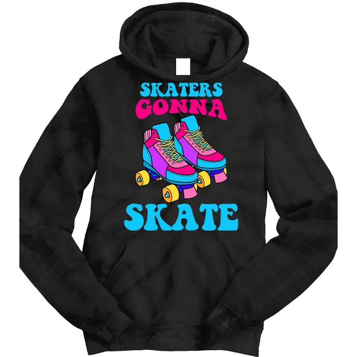 Skaters Gonna Skate Tie Dye Hoodie