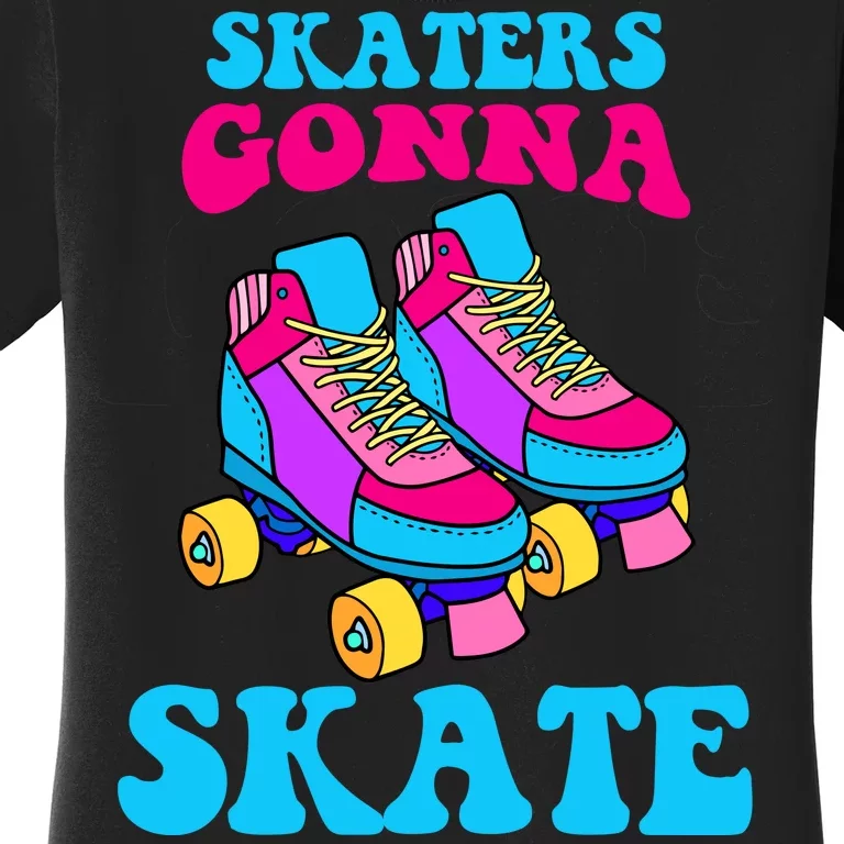 Skaters Gonna Skate Women's T-Shirt