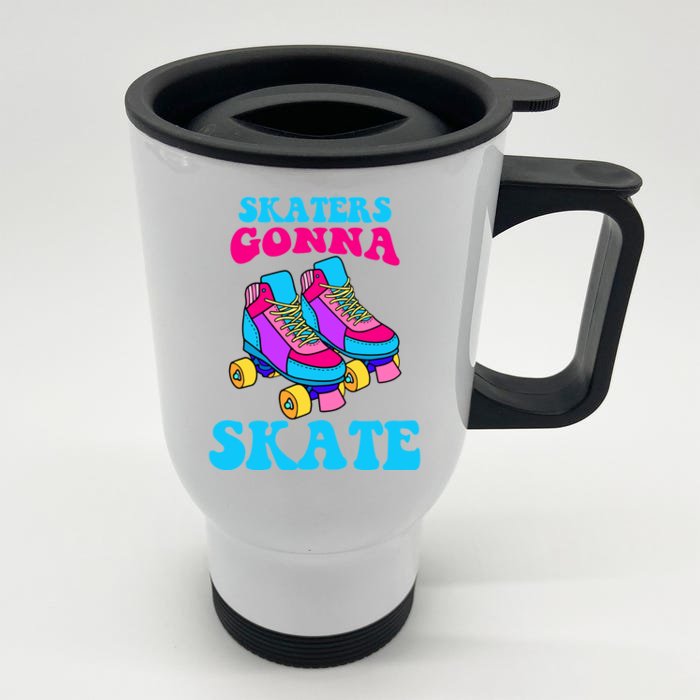 Skaters Gonna Skate Front & Back Stainless Steel Travel Mug